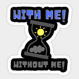 With Me Without Me! Sunshine Sticker